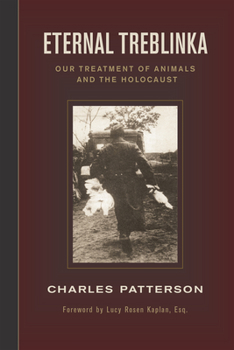 Paperback Eternal Treblinka: Our Treatment of Animals and the Holocaust Book