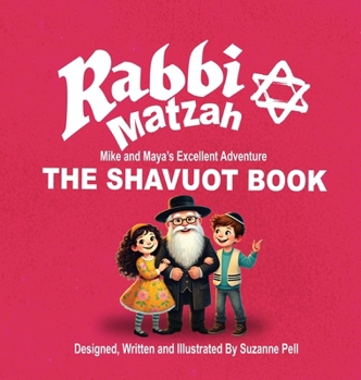 Rabbi Matzah: The Shavuot Book