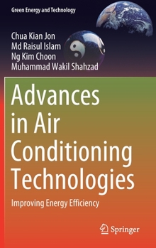 Hardcover Advances in Air Conditioning Technologies: Improving Energy Efficiency Book