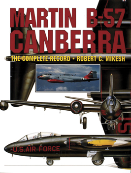 Hardcover Martin B-57 Canberra: The Complete Record Book