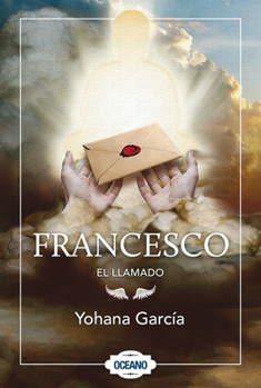 Francesco: El llamado - Book #3 of the Francesco