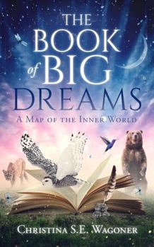 Paperback The Book of Big Dreams: A Map of the Inner World Book