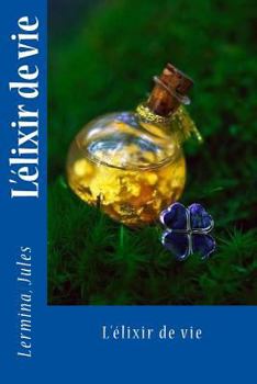 Paperback L'élixir de vie [French] Book