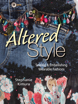 Paperback Altered Style: Sewing & Embellishing Wearable Fashions Book