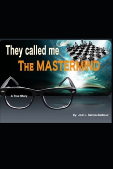 Paperback They Called Me THE MASTERMIND: A True Story Book