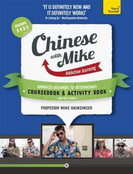 Paperback Learn Chinese with Mike Advanced Beginner to Intermediate Coursebook and Activity Book Pack Seasons 3, 4 & 5 Book