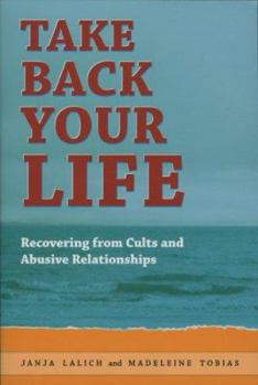 Paperback Taking Back Your Life: Recovering from Cults and Abusive Relationships Book