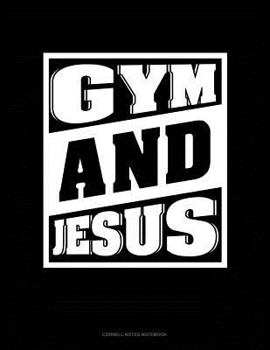 Paperback Gym and Jesus: Cornell Notes Notebook Book