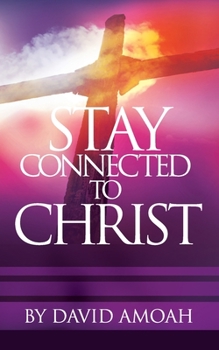 Paperback Stay Connected To Christ Book