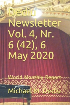 Paperback Dediu Newsletter Vol. 4, Nr. 6 (42), 6 May 2020: World Monthly Report Book