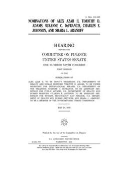 Nominations of Alex Azar II, Timothy D. Adams, Suzanne C. DeFrancis, Charles E. Johnson, and Shara L. Aranoff