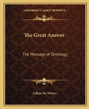 Paperback The Great Answer: The Message of Ontology Book