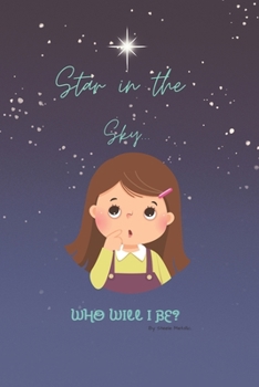 Paperback Star In The Sky: Who Will I Be? Book