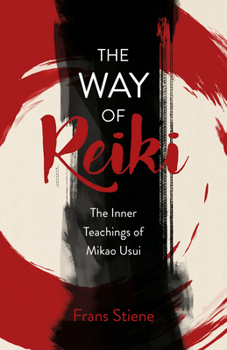 Paperback The Way of Reiki - The Inner Teachings of Mikao Usui Book