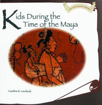 Hardcover Kids During the Time of the Maya Book
