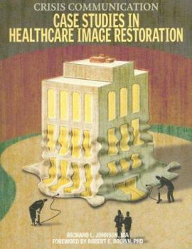 Paperback Crisis Communication: Case Studies in Healthcare Image Restoration Book