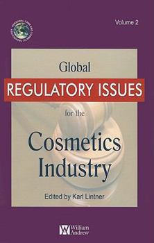 Hardcover Global Regulatory Issues for the Cosmetics Industry Book