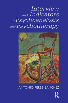 Hardcover Interview and Indicators in Psychoanalysis and Psychotherapy Book