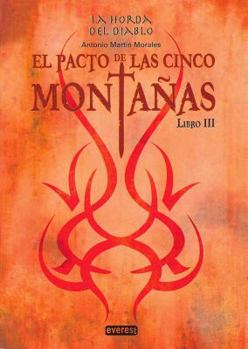El Pacto de las Cinco Montanas, Libro III - Book #3 of the La Horda del Diablo