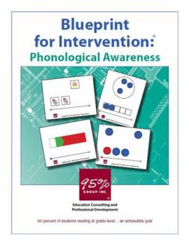 Blueprint for Intervention: Phonological Awareness
