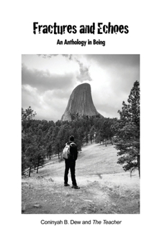Paperback Fractures and Echoes: An Anthology in Being Book