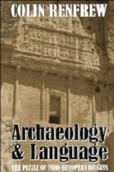 Hardcover Archaeology and Language: The Puzzle of Indo-European Origins Book