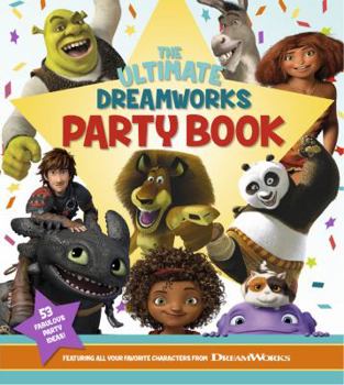 Paperback The Ultimate DreamWorks Party Book