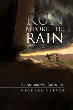 Paperback Run Before the Rain: An Antediluvian Adventure Book