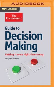 MP3 CD Guide to Decision Making: Getting It More Right Than Wrong Book