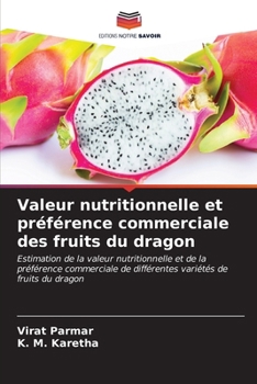 Valeur nutritionnelle et préférence commerciale des fruits du dragon