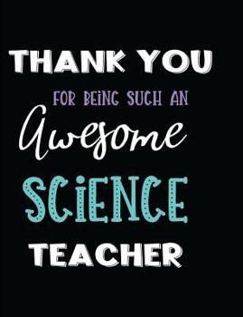 Thank You Being Such An Awesome Science Teacher