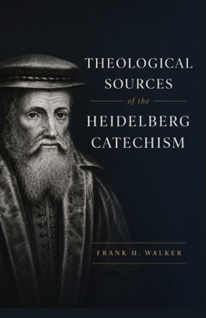 Paperback Theological Sources of the Heidelberg Catechism Book