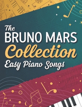 Paperback The Bruno Mars Collection: Easy Piano Songs Book