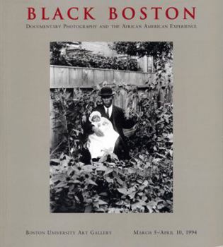 Paperback Black Boston: Documentary Photography and the African American Experience Book