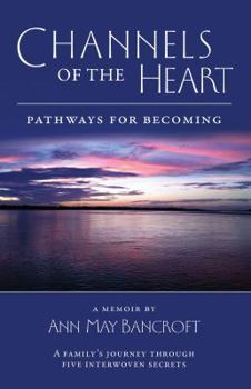 Paperback Channels of the Heart: Pathways for Becoming Book