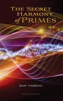 Paperback The Secret Harmony of Primes Book