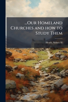 Paperback ...Our Homeland Churches and how to Study Them Book