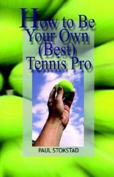 Paperback How to Be Your Own Best Tennis Pro Book