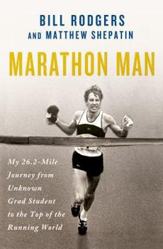 Hardcover Marathon Man: My 26.2-Mile Journey from Unknown Grad Student to the Top of the Running World Book