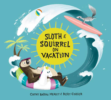 Hardcover Sloth and Squirrel on Vacation Book