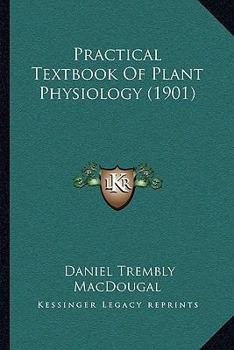 Paperback Practical Textbook of Plant Physiology (1901) Book