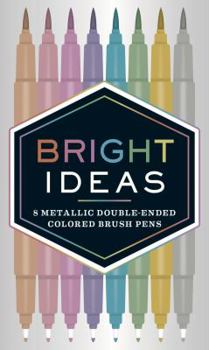 Misc. Bright Ideas: 8 Metallic Double-Ended Colored Brush Pens: (Dual Brush Pens, Brush Pens for Lettering, Brush Pens with Dual Tips) Book