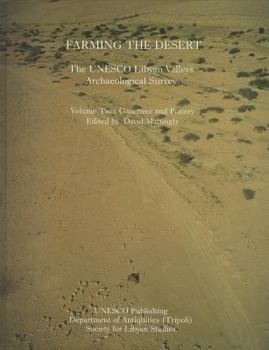 Farming the Desert: UNESCO Libyan Valleys Survey v. II: Gazetteer 1979-1989 and Pottery