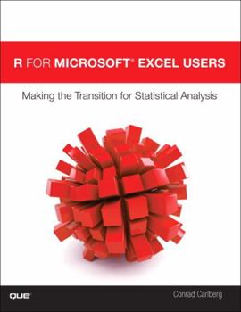 Paperback R for Microsoft Excel Users: Making the Transition for Statistical Analysis Book