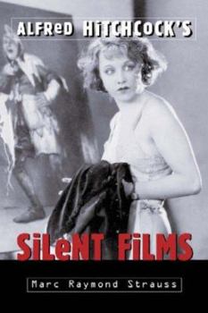 Paperback Alfred Hitchcock's Silent Films Book