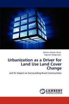 Paperback Urbanization as a Driver for Land Use Land Cover Change Book