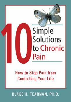 Paperback 10 Simple Solutions to Chronic Pain: How to Stop Pain from Controlling Your Life Book