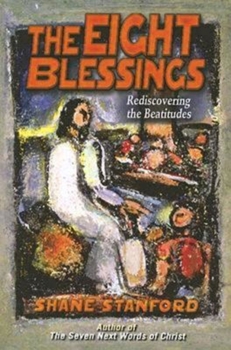 Paperback Eight Blessings: Rediscovering the Beatitudes Book