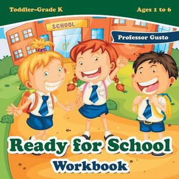 Paperback Ready for School Workbook Toddler-Grade K - Ages 1 to 6 Book