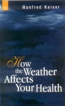 Paperback How the Weather Affects Your Health Book